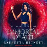 Immortal Death, Lauretta Hignett