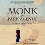 The Monk of Park Avenue A Modern Daoist Odyssey, Yun Rou