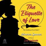 The Etiquette of Love, Minerva Spencer