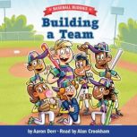 Baseball Buddies Building a Team, Aaron Derr