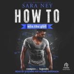 How to Win the Girl, Sara Ney