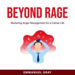 Beyond Rage, Emmanuel Gray