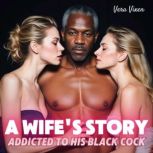 A Wifes Story Addicted to His Black..., Vera Vixen