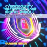 Cybersecurity Protecting Your Digita..., Sarah Reynolds