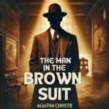 The Man in the Brown Suit, Agatha Christie