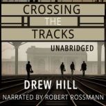 Crossing the Tracks, Drew Hill