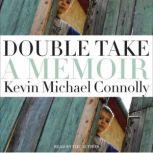 Double Take, Kevin Michael Connolly