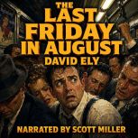 The Last Friday in August, David Ely