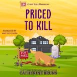 Priced to Kill, Catherine Bruns