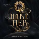 Make Her, Cassie Alexander
