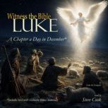 Witness the Bible Luke, Luke the Evangelist