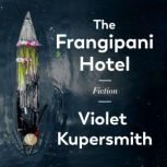 The Frangipani Hotel, Violet Kupersmith
