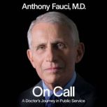 On Call, Anthony Fauci, M.D.