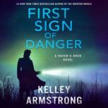 First Sign of Danger, Kelley Armstrong
