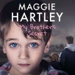 My Brothers Secret, Maggie Hartley