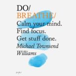 Do Breathe, Michael Townsend Williams