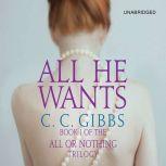 All He Wants, C. C. Gibbs