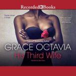 His Third Wife, Grace Octavia