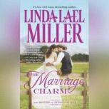 The Marriage Charm, Linda Lael Miller