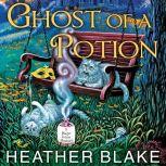 Ghost of a Potion, Heather Blake