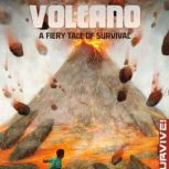 Volcano A Fiery Tale of Survival, Thomas Kingsley Troupe