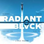 Radiant Black, Kyle Higgins