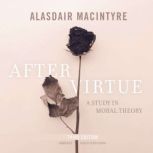 After Virtue, Third Edition, Alasdair MacIntyre