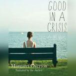 Good in a Crisis, Margaret Overton