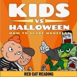 Kids vs Halloween How to Scare Monst..., Red Cat Reading