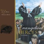 Evangelical Heroes, Joel R. Beeke