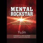 Mental Rockstar, YuJin Wong