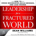 Leadership for a Fractured World, Dean Williams