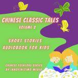 Chinese Classic Tales Vol 2 Short Stories Audiobook for Kids, Innofinitimo Media