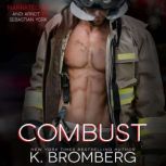 Combust, K. Bromberg