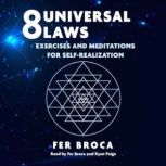 8 Universal Laws, Fer Broca