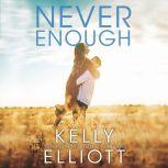 Never Enough, Kelly Elliott