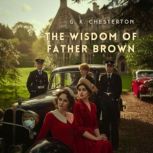 The Wisdom of Father Brown, G. K. Chesterton