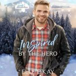 Inspired by the Hero, Elle E. Kay