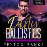 Dirty Ballistics, Peyton Banks