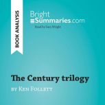 The Century trilogy by Ken Follett B..., Bright Summaries