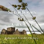 Shadows in Green, Edward Forde Hickey