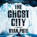 The Ghost City, Ryan Pote