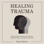 Healing Trauma, Grace Rowan