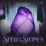 Seer of the Stones, J. R. Geraci