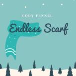 Endless Scarf, Cody Fennel