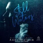 Still Waters, Anne Malcom
