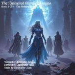 The Enchanted Grove of Lumina, Christopher Allen