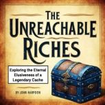 The Unreachable Riches, John Harpoon