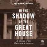 In the Shadow of the Great House, Daniel Rood