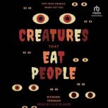 Creatures That Eat People, Richard Freeman